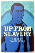 Load image into Gallery viewer, UP FROM SLAVERY - Booker T. Washington