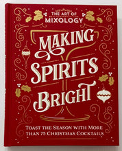 Load image into Gallery viewer, THE ART OF MIXOLOGY MAKING SPIRITS BRIGHT - Parragon Books