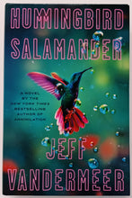 Load image into Gallery viewer, HUMMINGBIRD SALAMANDER - Jeff Vandermeer
