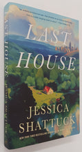 Load image into Gallery viewer, LAST HOUSE - Jessica Shattuck