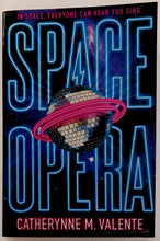Load image into Gallery viewer, SPACE OPERA - Catherynne M. Valente