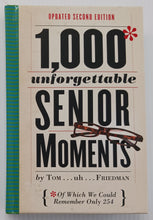 Load image into Gallery viewer, 1,000* UNFORGETTABLE SENIOR MOMENTS - Tom Friedman