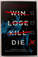 Load image into Gallery viewer, WIN LOSE KILL DIE - Cynthia Murphy
