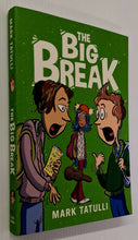 Load image into Gallery viewer, THE BIG BREAK - Mark Tatulli