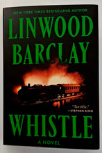 Load image into Gallery viewer, WHISTLE - Linwood Barclay