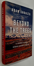 Load image into Gallery viewer, BEYOND THE TREES - Adam Shoalts