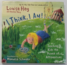 Load image into Gallery viewer, I THINK, I AM! - Louise Hay, Kristina Tracy