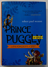 Load image into Gallery viewer, PRINCE PUGGLY OF SPUD AND THE KINGDOM OF SPIFF - Robert Paul Weston