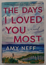 Load image into Gallery viewer, THE DAYS I LOVED YOU MOST - Amy Neff