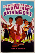 Load image into Gallery viewer, IT'S THE END OF THE WORLD AND I'M IN MY BATHING SUIT - Jason A. Reynolds