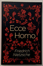 Load image into Gallery viewer, ECCE HOMO - Frederick Nietzsche