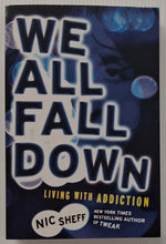 Load image into Gallery viewer, WE ALL FALL DOWN - Nic Sheff