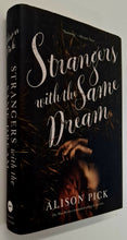 Load image into Gallery viewer, STRANGERS WITH THE SAME DREAM - Alison Pick
