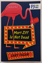 Load image into Gallery viewer, MORT ZIFF IS NOT DEAD - Cary Fagan
