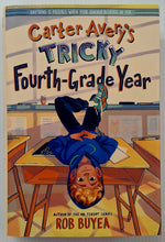 Load image into Gallery viewer, CARTER AVERY'S TRICKY FOURTH-GRADE YEAR - Rob Buyea