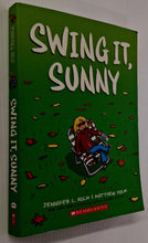Load image into Gallery viewer, SWING IT, SUNNY - Jennifer L. Holm