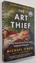 Load image into Gallery viewer, THE ART THIEF - Michael Finkel