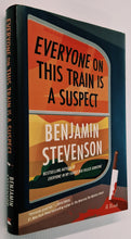 Load image into Gallery viewer, EVERYONE ON THIS TRAIN IS A SUSPECT - Benjamin Stevenson