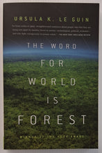 Load image into Gallery viewer, THE WORD FOR WORLD IS FOREST - Ursula K. Le Guin