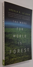 Load image into Gallery viewer, THE WORD FOR WORLD IS FOREST - Ursula K. Le Guin