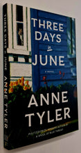 Load image into Gallery viewer, THREE DAYS IN JUNE - Anne Tyler