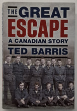 Load image into Gallery viewer, THE GREAT ESCAPE - Ted Barris