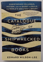 Load image into Gallery viewer, THE CATALOGUE OF SHIPWRECKED BOOKS - Edward Wilson-Lee