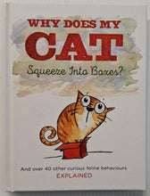 Load image into Gallery viewer, WHY DOES MY CAT SQUEEZE INTO BOXES? - Michael Powell