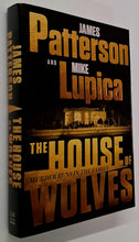 Load image into Gallery viewer, THE HOUSE OF WOLVES - James Patterson, Mike Lupica
