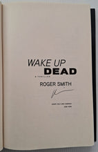 Load image into Gallery viewer, WAKE UP DEAD (SIGNED) - Roger Smith