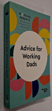 Load image into Gallery viewer, ADVICE FOR WORKING DADS - Harvard Business Review, Daisy Dowling