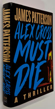 Load image into Gallery viewer, ALEX CROSS MUST DIE - James Patterson