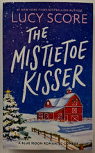 Load image into Gallery viewer, THE MISTLETOE KISSER - Lucy Score