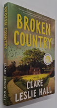 Load image into Gallery viewer, BROKEN COUNTRY - Clare Leslie Hall
