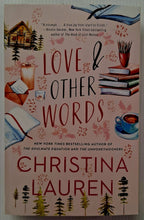 Load image into Gallery viewer, LOVE & OTHER WORDS - Christina Lauren
