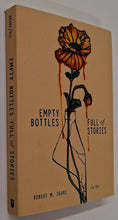 Load image into Gallery viewer, EMPTY BOTTLES FULL OF STORIES - Robert M. Drake, r.h. Sin
