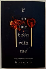Load image into Gallery viewer, IF HE HAD BEEN WITH ME - Laura Nowlin
