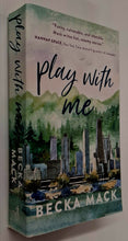 Load image into Gallery viewer, PLAY WITH ME - Becca Mack