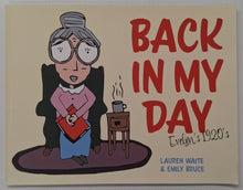 Load image into Gallery viewer, BACK IN MY DAY - Lauren Waite, Emily Bruce