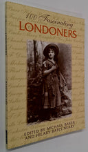 Load image into Gallery viewer, 100 FASCINATING LONDONERS - Michael Baker, Hilary Bates Neary