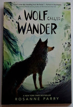 Load image into Gallery viewer, A WOLF CALLED WANDER - Rosanne Parry