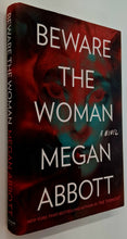 Load image into Gallery viewer, BEWARE THE WOMAN - Megan Abbott