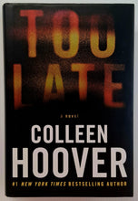 Load image into Gallery viewer, TOO LATE - Colleen Hoover