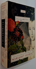 Load image into Gallery viewer, ELIZABETH I - Margaret George