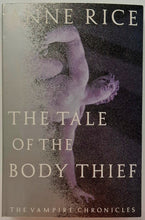 Load image into Gallery viewer, THE TALE OF THE BODY THIEF - Anne Rice