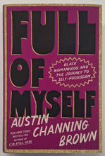 Load image into Gallery viewer, FULL OF MYSELF - Austin Channing Brown