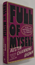 Load image into Gallery viewer, FULL OF MYSELF - Austin Channing Brown