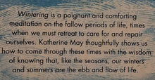 Load image into Gallery viewer, WINTERING - Katherine May