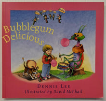 Load image into Gallery viewer, BUBBLEGUM DELICIOUS - Dennis Lee
