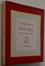 Load image into Gallery viewer, THE WORLD ACCORDING TO MISTER ROGERS - Fred Rogers